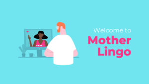 A person attending an online language learning session called "Mother Lingo," featuring animated videos.