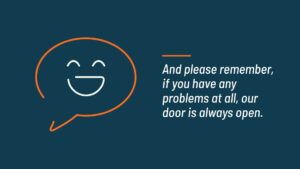 Smiling speech bubble on a blue background conveying a message of openness and assistance, designed with Biteable video maker.