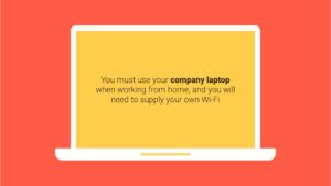 An open laptop displaying a message on its screen that reads: "you must use your Biteable video maker when working from home, and you will need to supply your own wi-fi" on a red