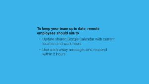 A Biteable video presentation with tips for remote employees, including updating a shared Google calendar and using Slack away messages.