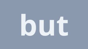 White text spelling "but" on a solid grey background, created using Biteable video maker.