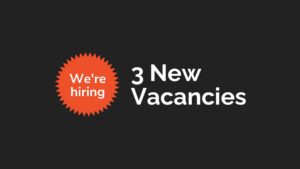 Graphic created using Biteable video maker with text "3 new vacancies" and an orange badge saying "we're hiring" on a black background.